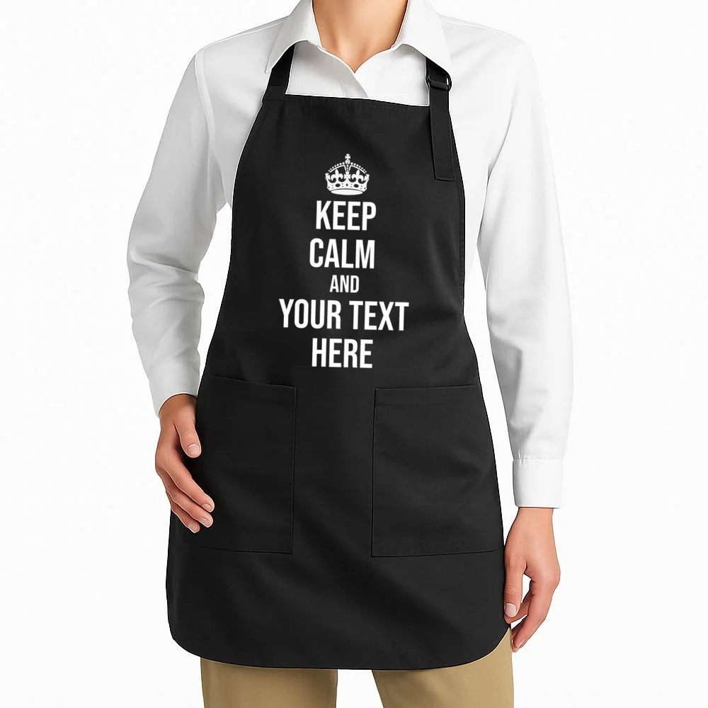 Keep Calm and Your Custom Text Personalized Saying Funny Apron - Front 1