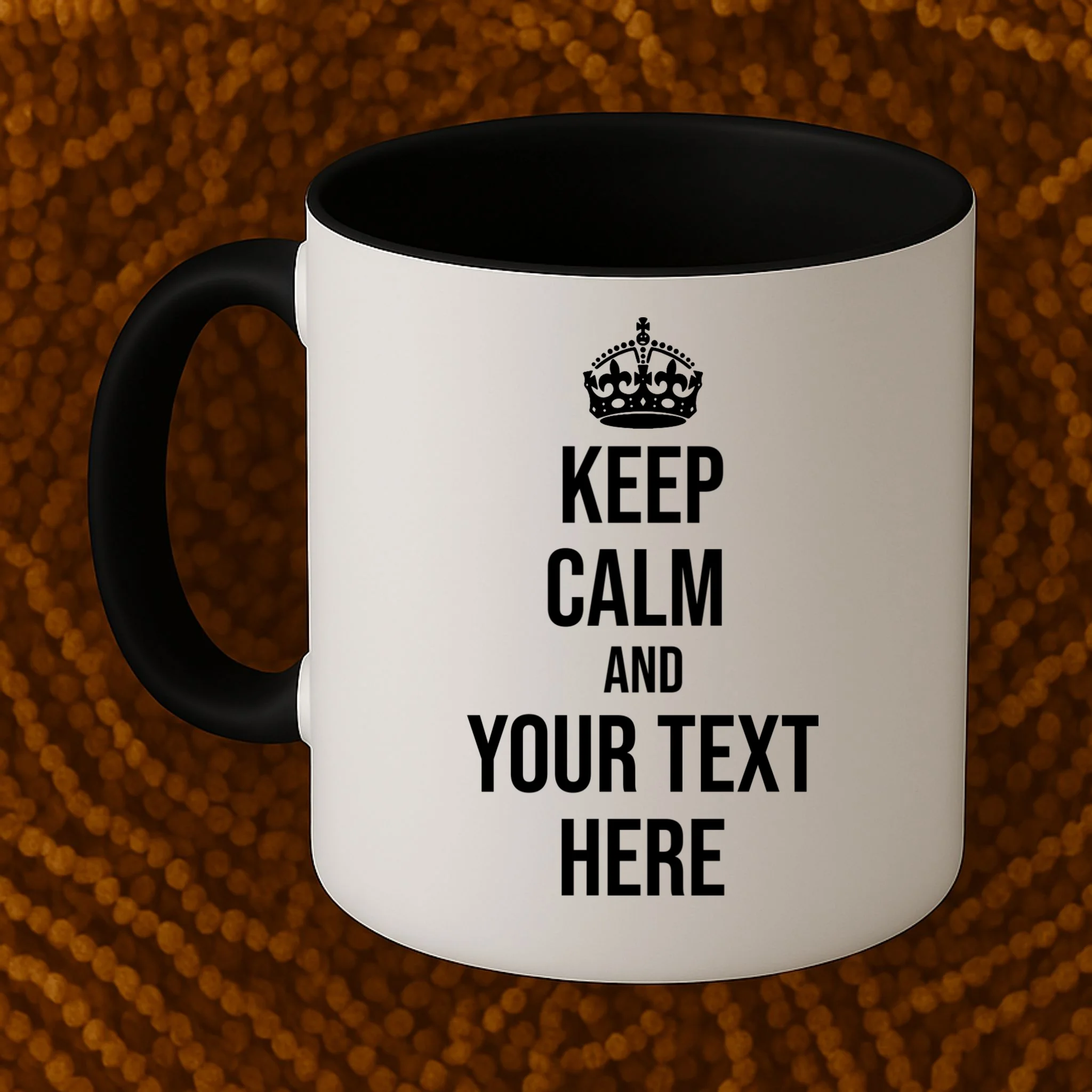 Keep Calm and Your Custom Text Personalized Saying Funny Mug - Front 1