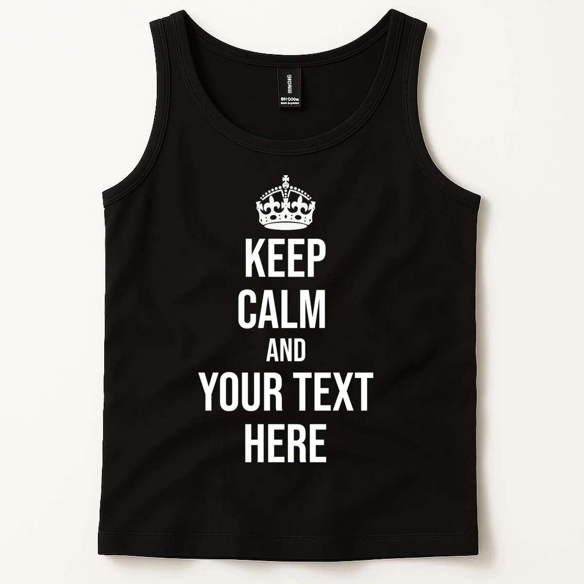 Keep Calm and Your Custom Text Personalized Saying Funny Tank Top - Front 1