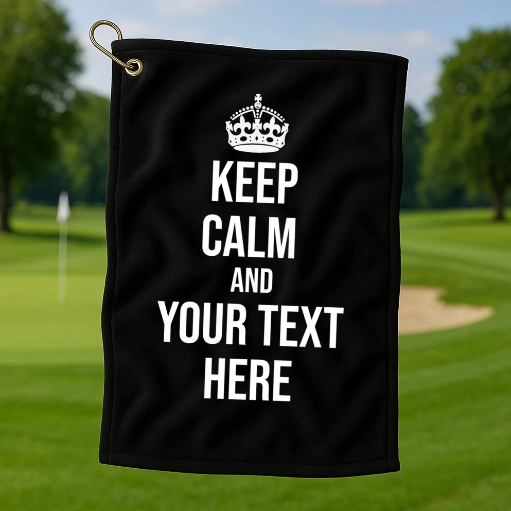 Keep Calm and Your Custom Text Personalized Saying Funny Golf Towel - Front 1