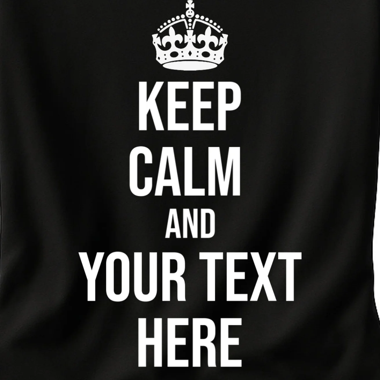Keep Calm and Your Custom Text Personalized Saying Funny Women's T-Shirt - Front - Close-up