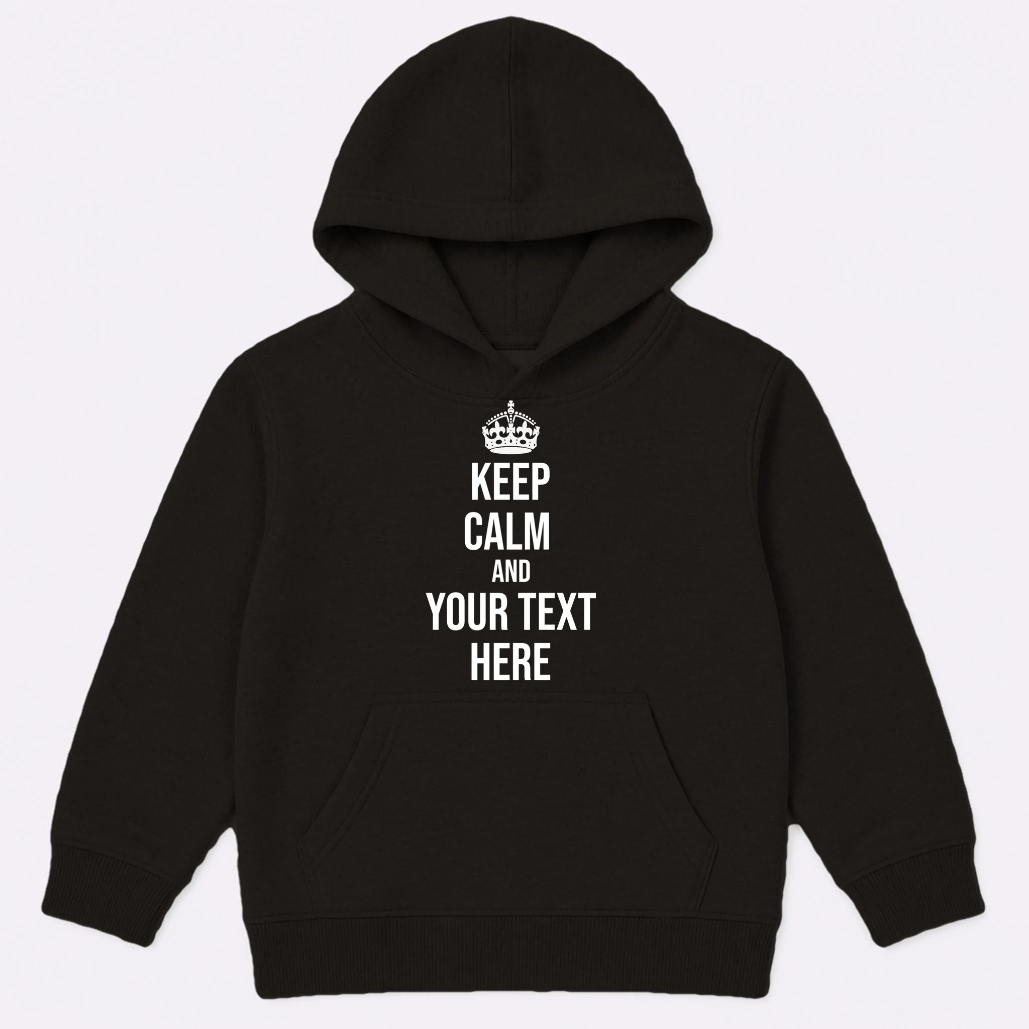 Keep Calm and Your Custom Text Personalized Saying Funny Kids Hoodie - Front