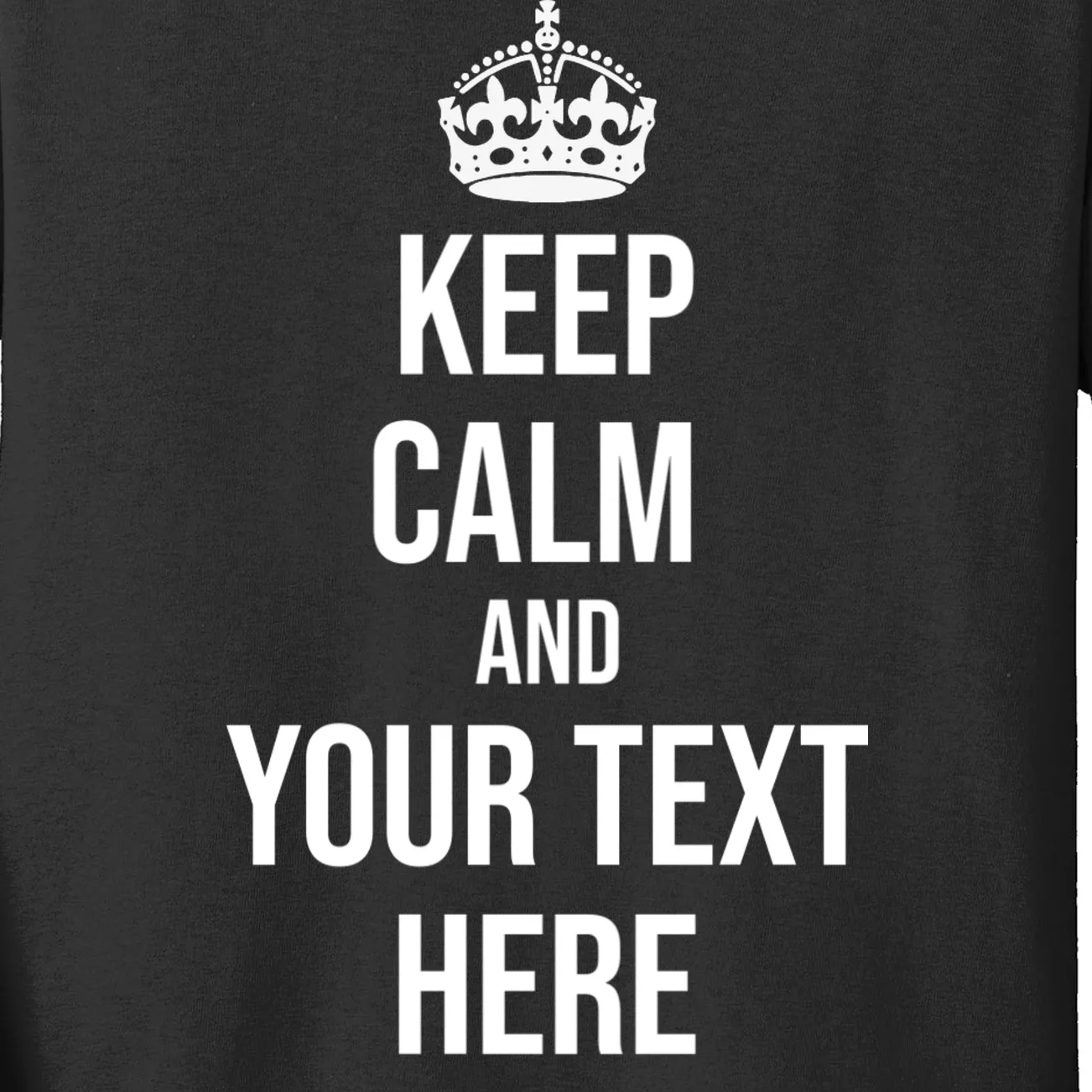 Keep Calm and Your Custom Text Personalized Saying Funny Kids Long Sleeve Shirt - Front - Close-up