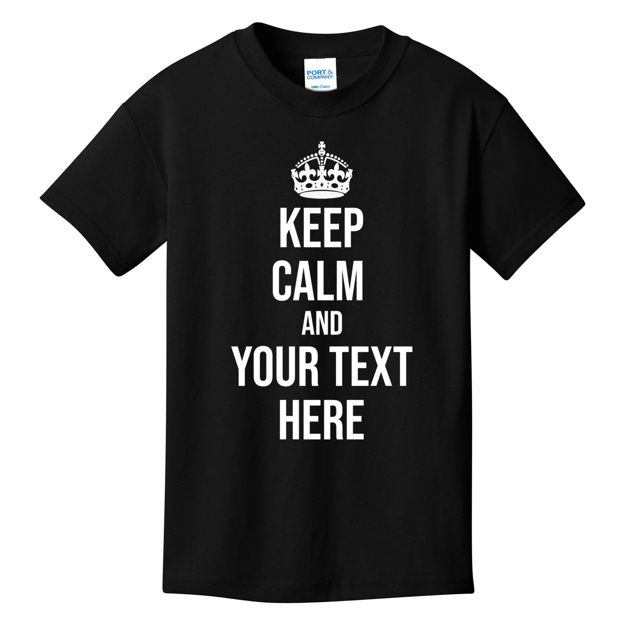 Keep Calm and Your Custom Text Personalized Saying Funny Kids T-Shirt - Front
