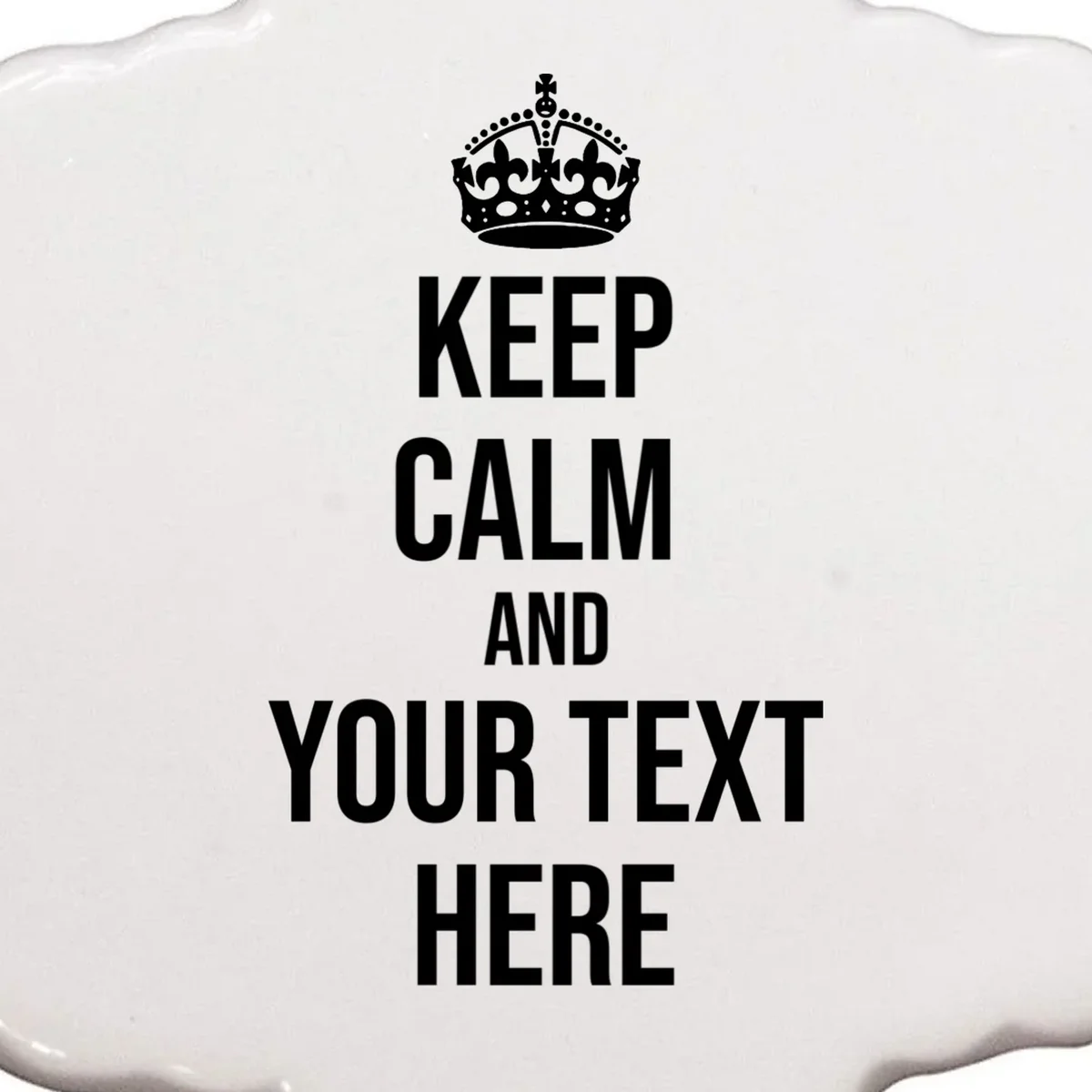 Keep Calm and Your Custom Text Personalized Saying Funny Ornament - Front - Close-up