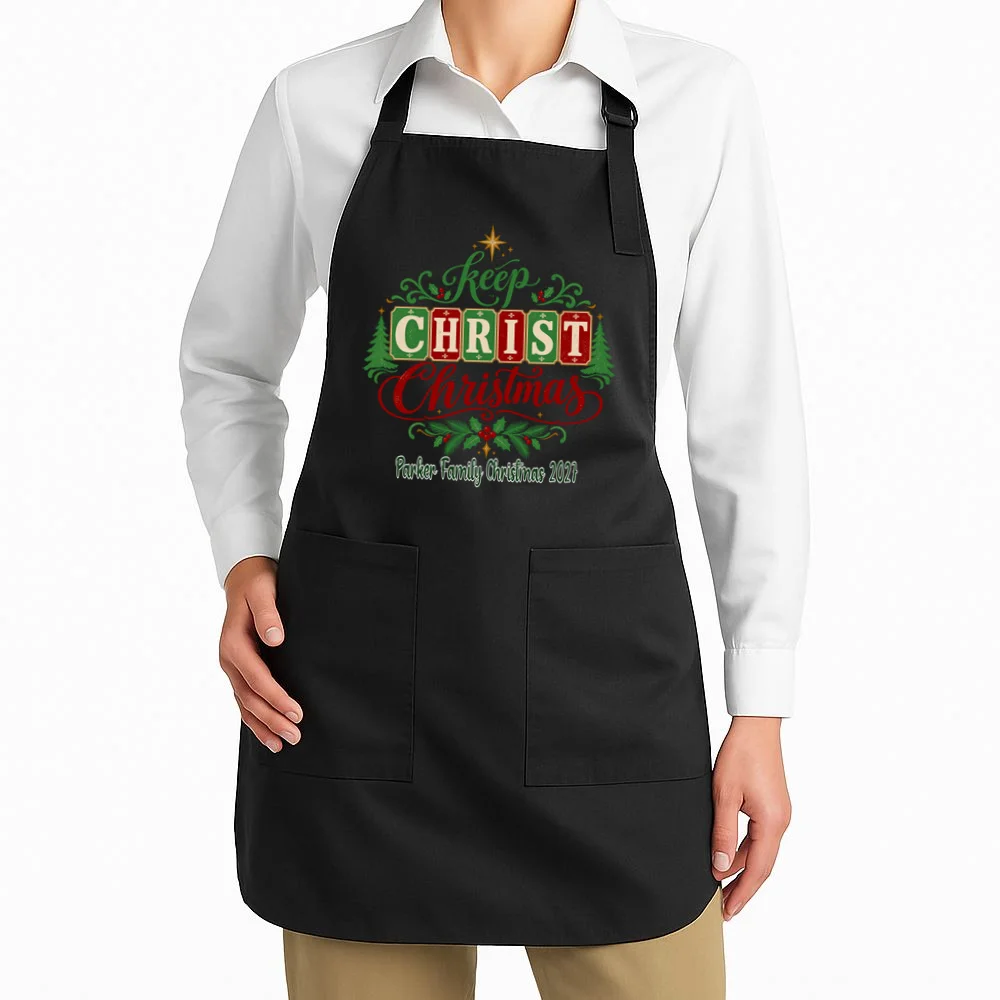 Keep Christ in Christmas – Personalized Family Christmas Design Apron - Front 1