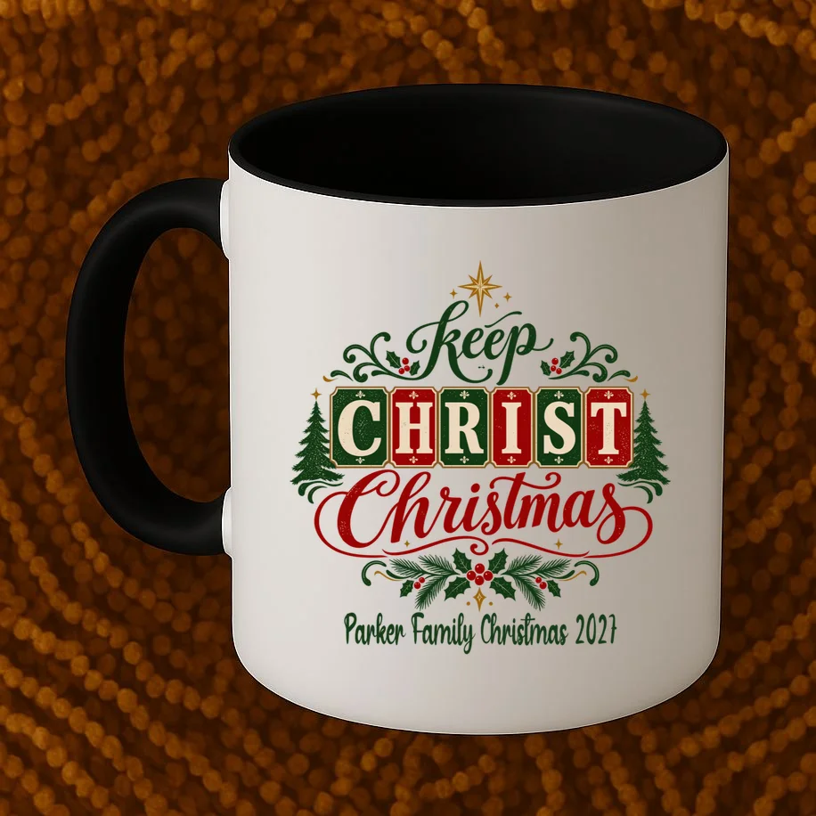 Keep Christ in Christmas – Personalized Family Christmas Design Mug - Front 1