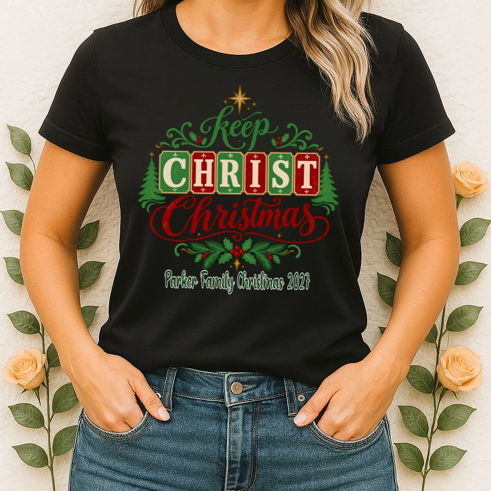 Keep Christ in Christmas – Personalized Family Christmas Design Women's T-Shirt - Front 1