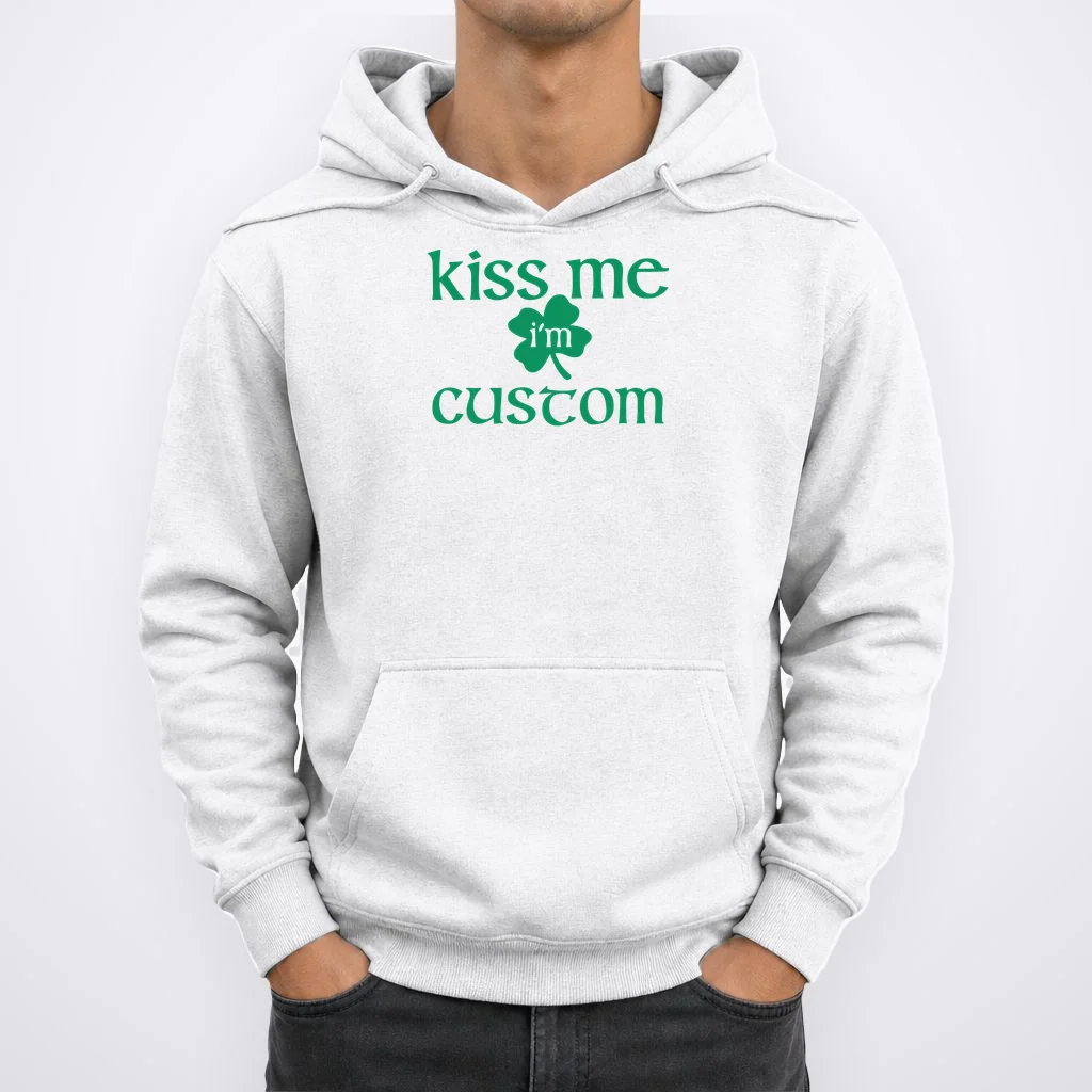 Kiss Me I'm Irish Custom Text St. Patrick's Day Hoodie - Front 1