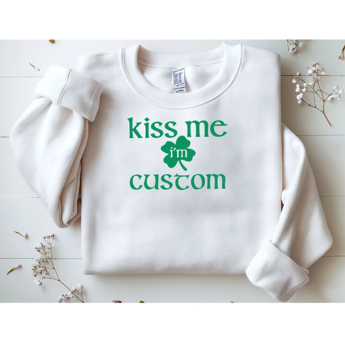 Kiss Me I'm Irish Custom Text St. Patrick's Day Sweatshirt - Front 1