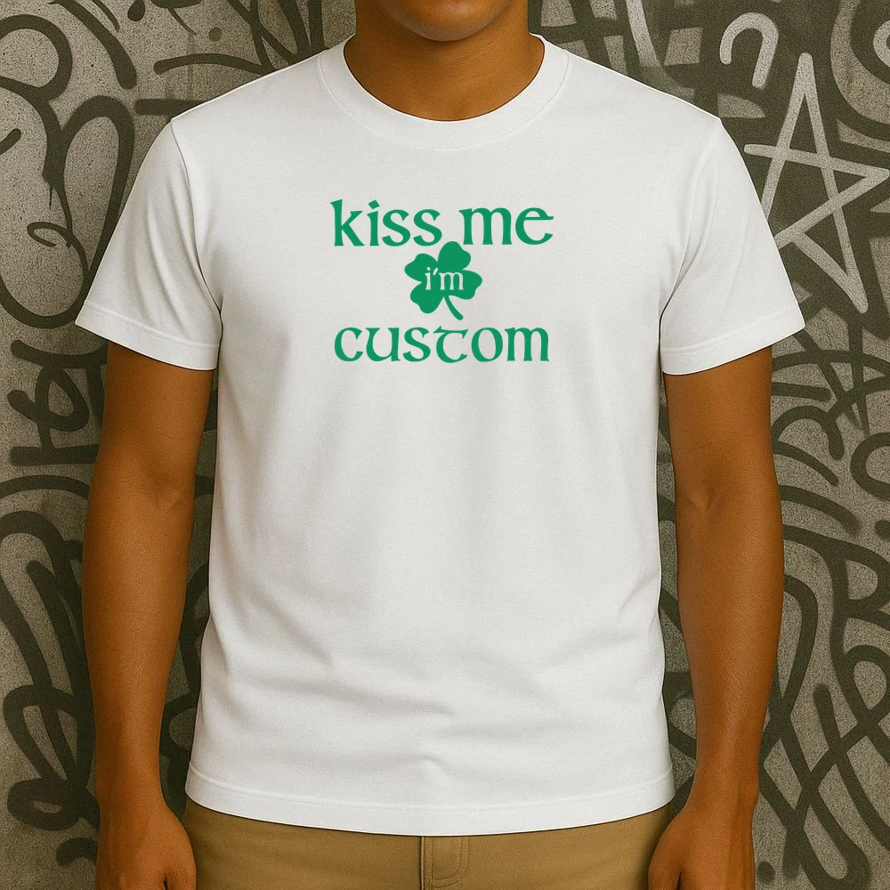 Kiss Me I'm Irish Custom Text St. Patrick's Day T-Shirt - Front 3