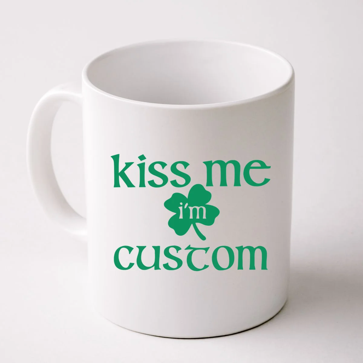 Kiss Me I'm Irish Custom Text St. Patrick's Day Coffee Mug - Front