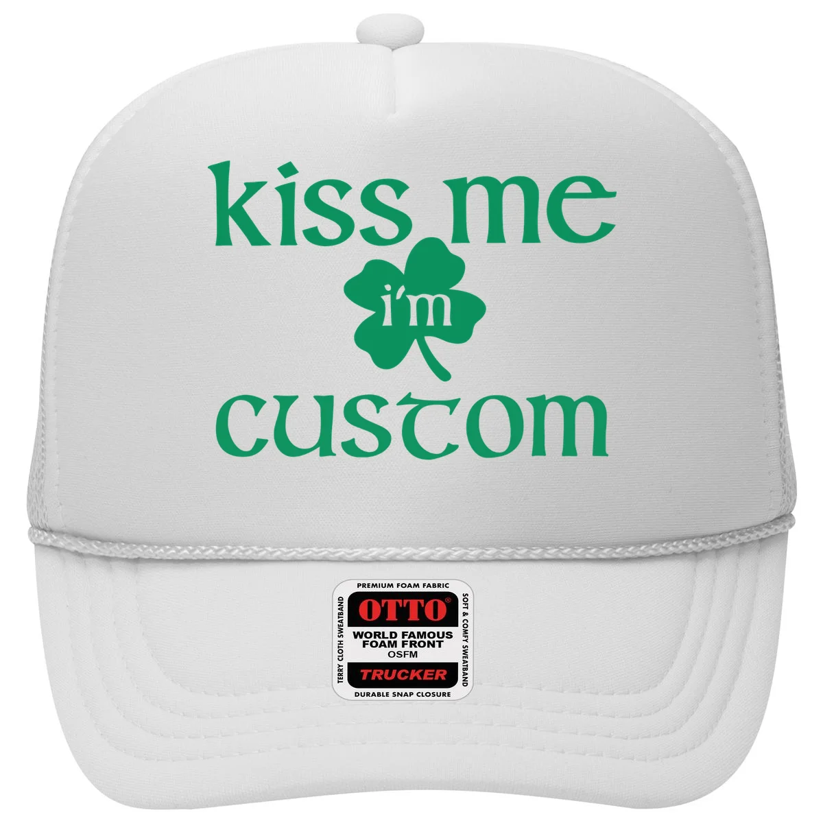 Kiss Me I'm Irish Custom Text St. Patrick's Day Trucker Hat - Front