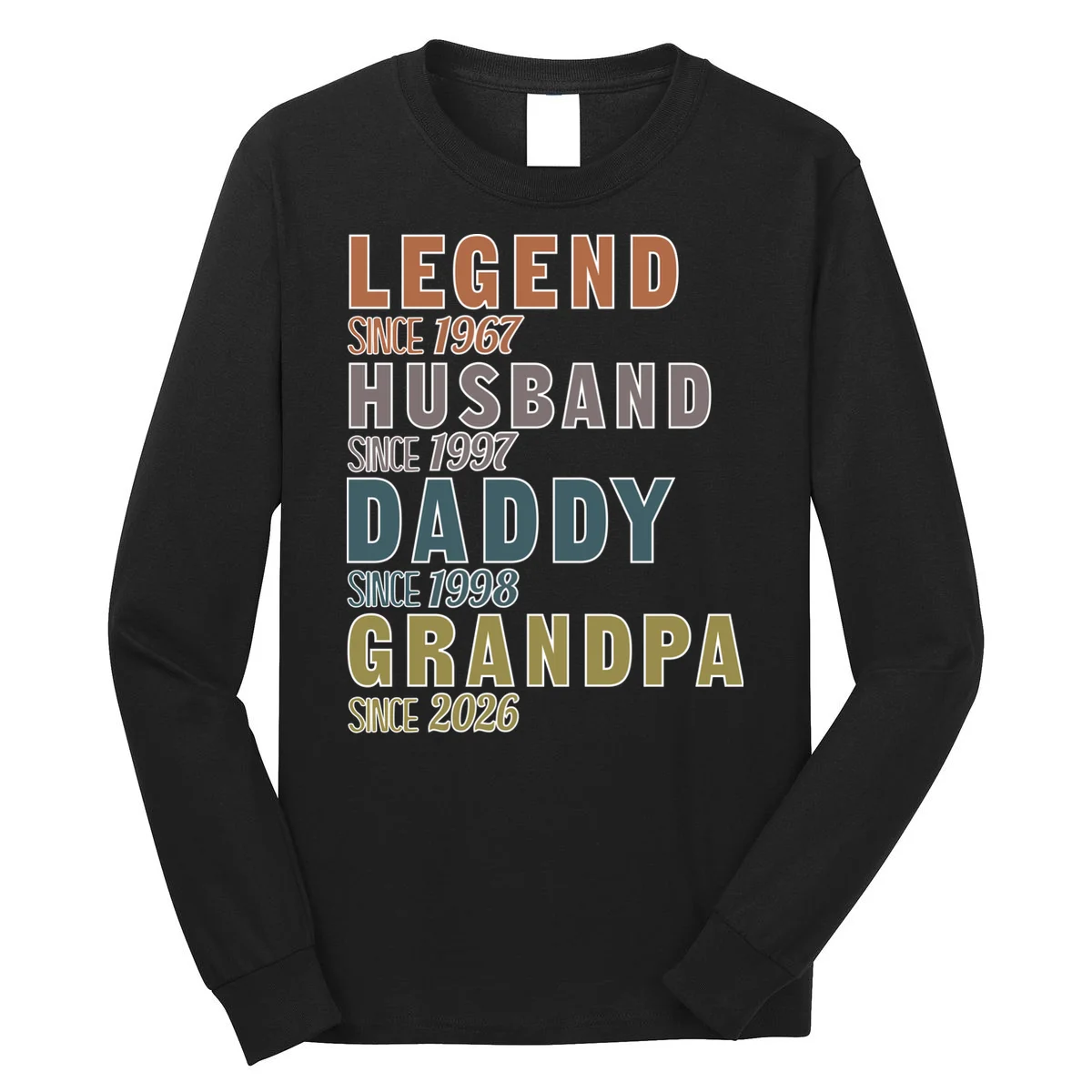 LEGEND HUSBAND DADDY GRANDPA Since 1967 1997 1998 2026 Custom Personalized Year Long Sleeve Shirt - Front