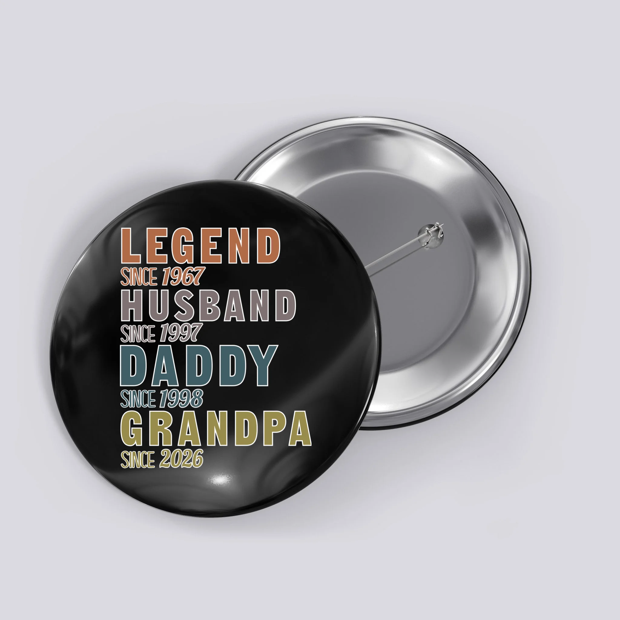 LEGEND HUSBAND DADDY GRANDPA Since 1967 1997 1998 2026 Custom Personalized Year Button - Front
