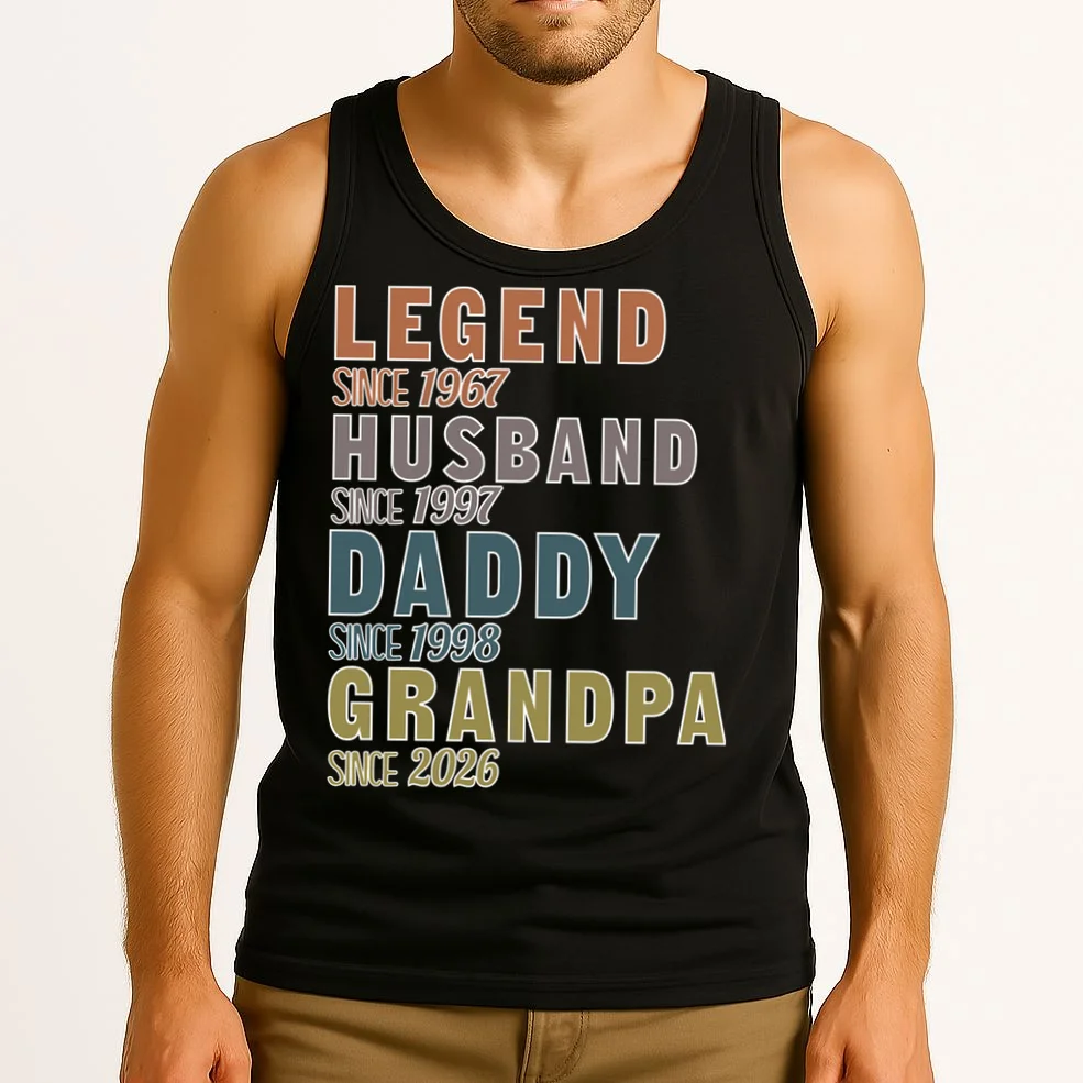 LEGEND HUSBAND DADDY GRANDPA Since 1967 1997 1998 2026 Custom Personalized Year Tank Top - Front 2