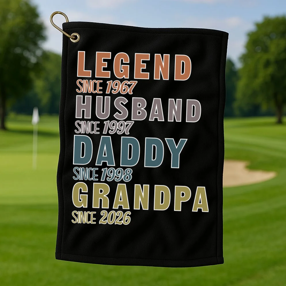 LEGEND HUSBAND DADDY GRANDPA Since 1967 1997 1998 2026 Custom Personalized Year Golf Towel - Front 1