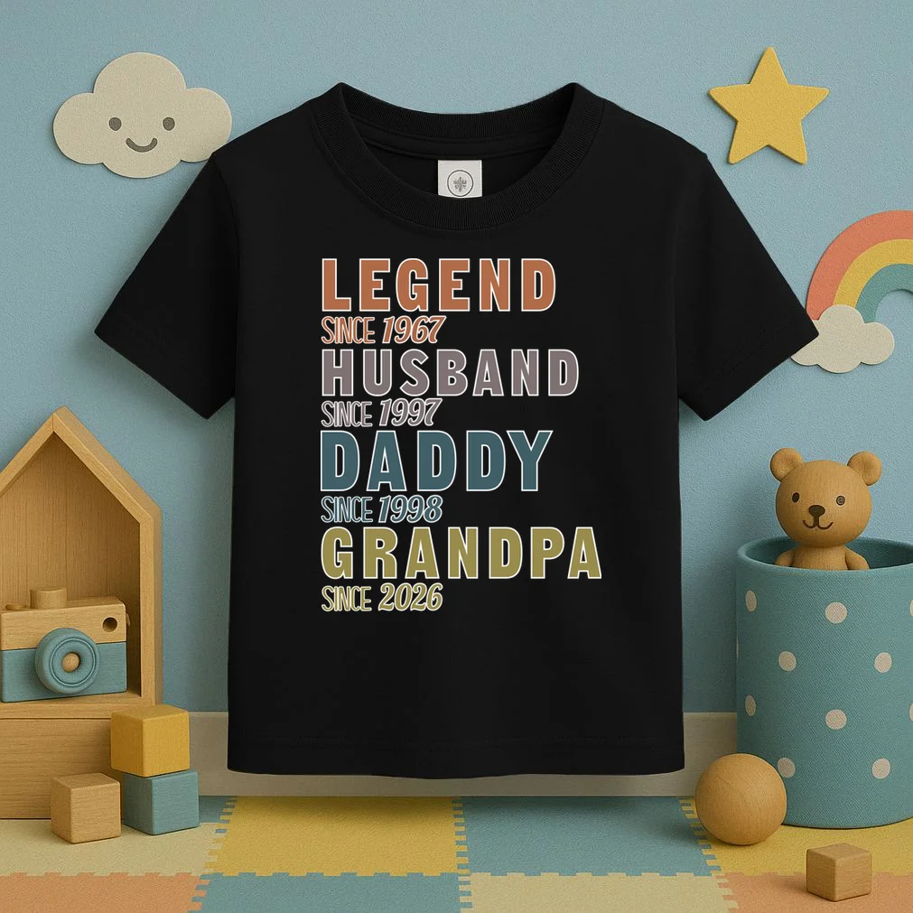 LEGEND HUSBAND DADDY GRANDPA Since 1967 1997 1998 2026 Custom Personalized Year Toddler T-Shirt - Front 2