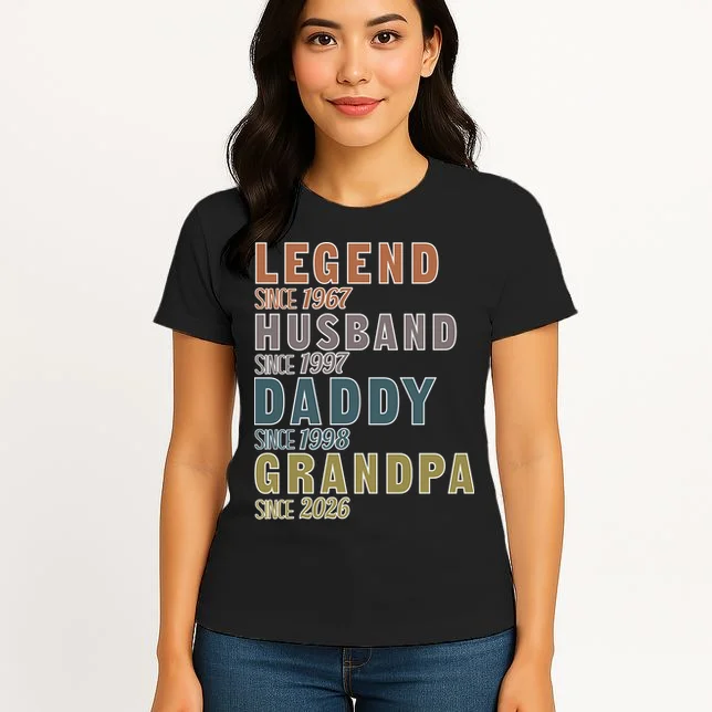 LEGEND HUSBAND DADDY GRANDPA Since 1967 1997 1998 2026 Custom Personalized Year Women's T-Shirt - Front 3