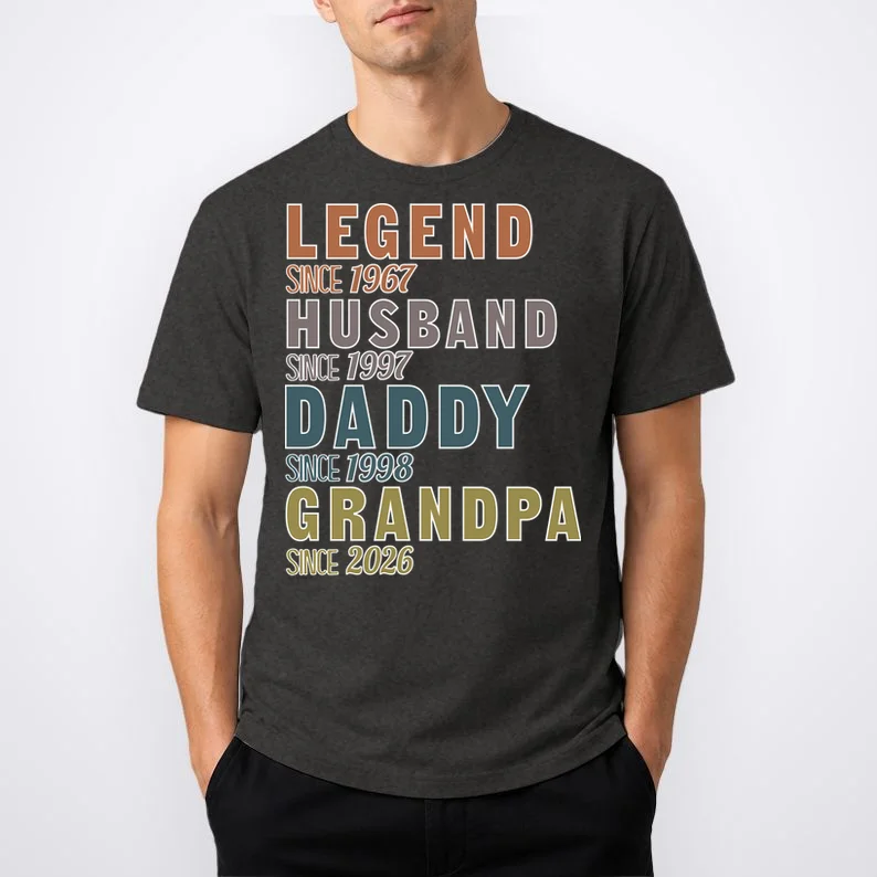 LEGEND HUSBAND DADDY GRANDPA Since 1967 1997 1998 2026 Custom Personalized Year T-Shirt - Front 1