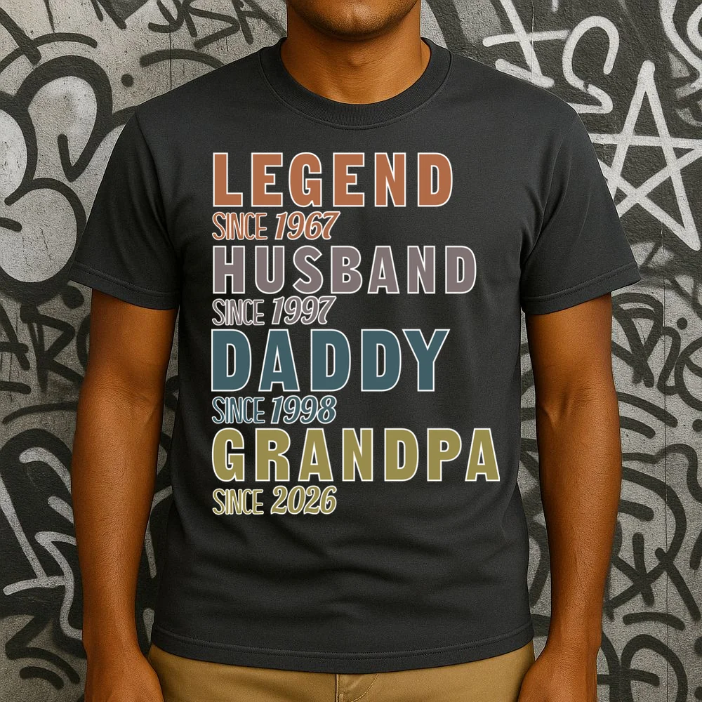 LEGEND HUSBAND DADDY GRANDPA Since 1967 1997 1998 2026 Custom Personalized Year T-Shirt - Front 3
