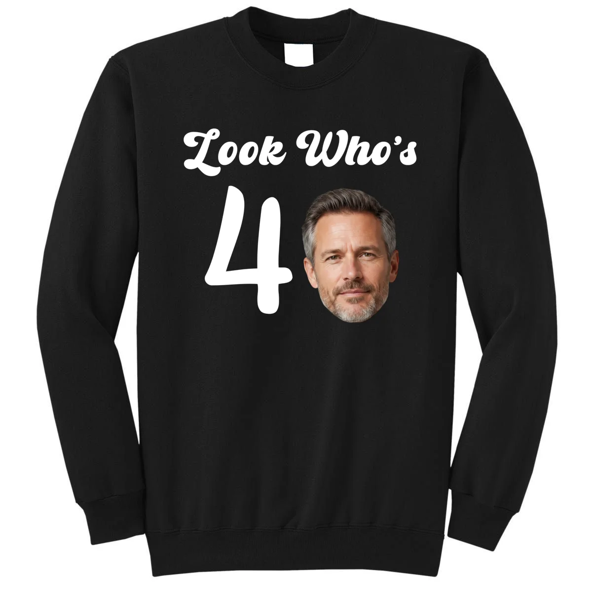 Look Who's Funny Custom Face Birthday Sweatshirt - Front