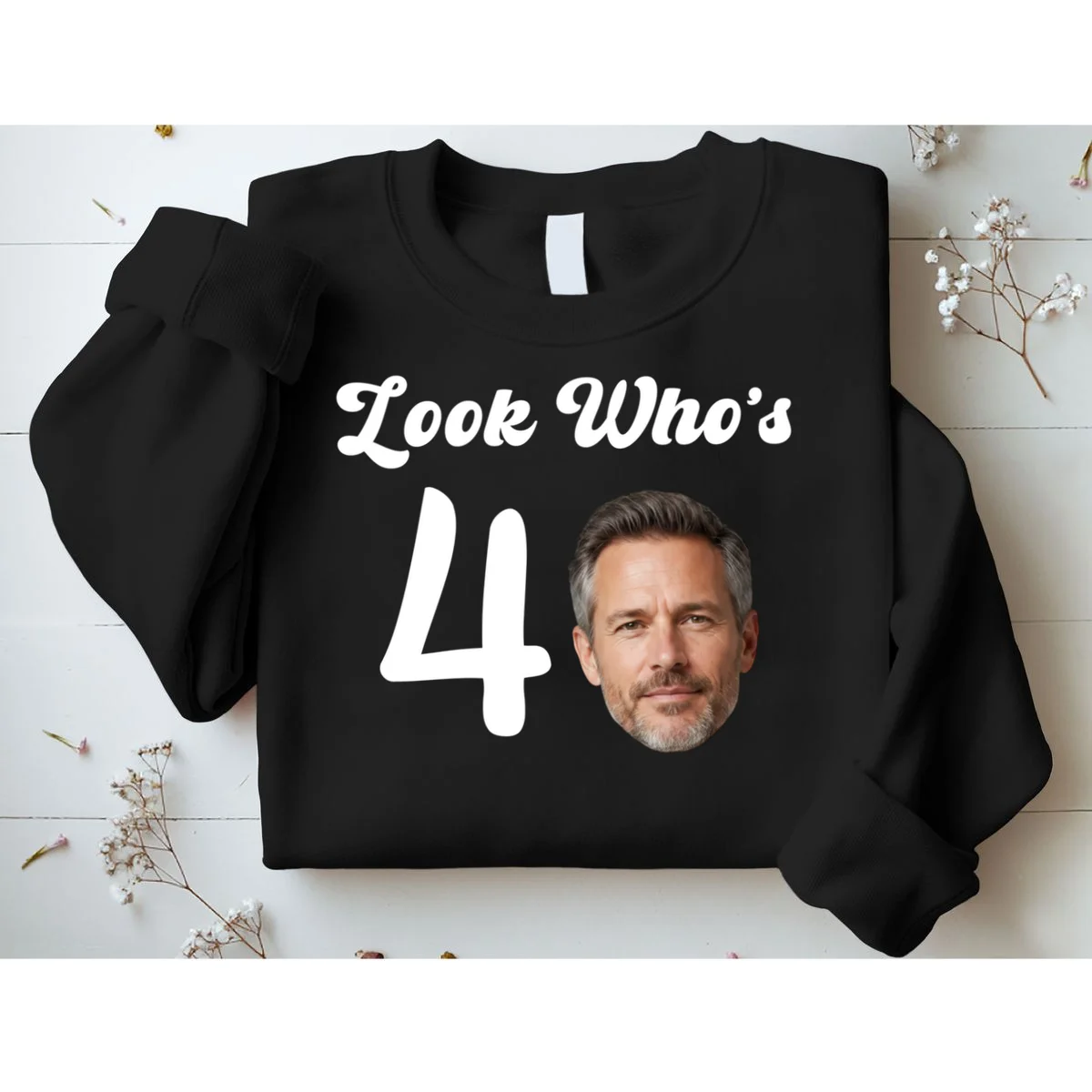 Look Who's Funny Custom Face Birthday Sweatshirt - Front 1