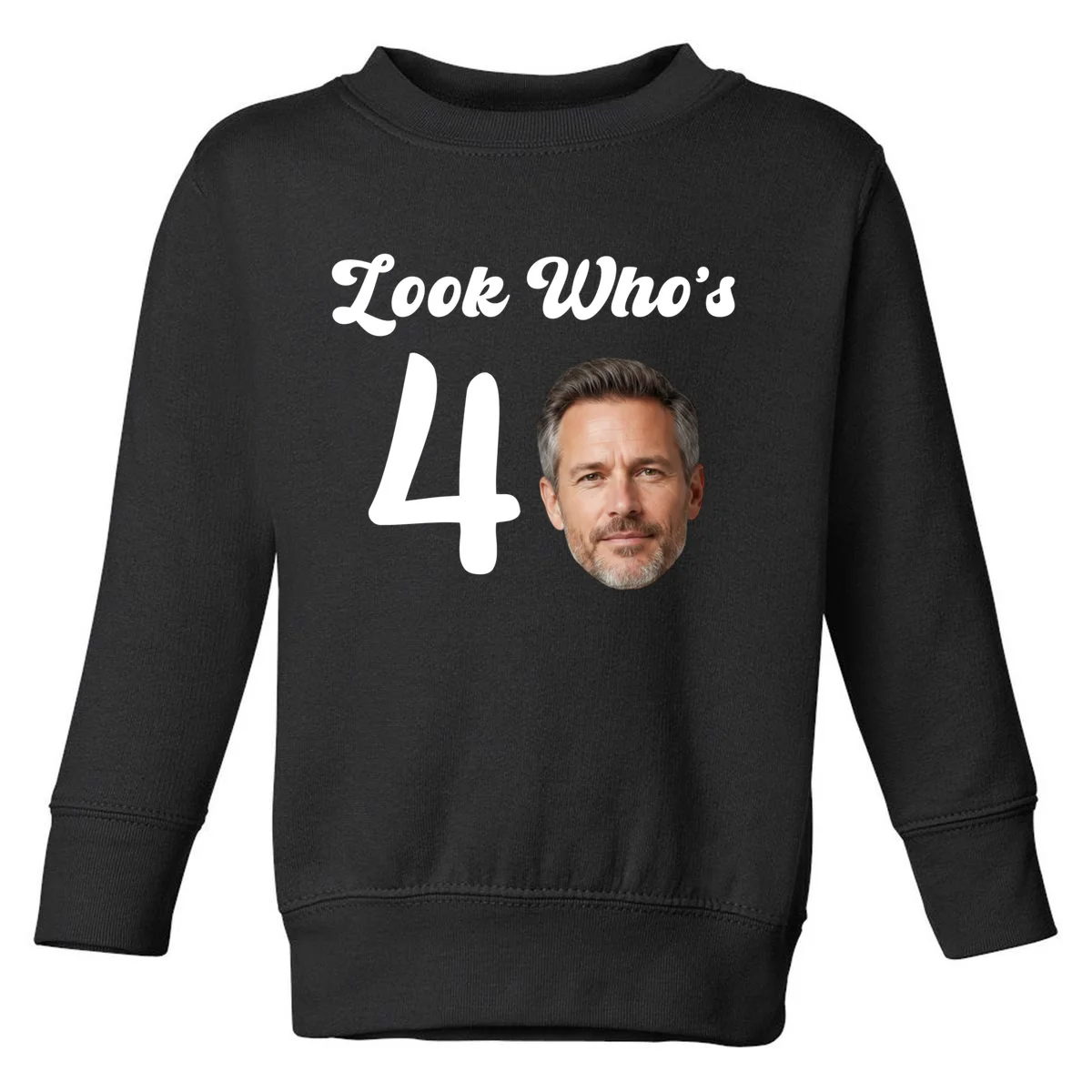 Look Who's Funny Custom Face Birthday Toddler Sweatshirt - Front