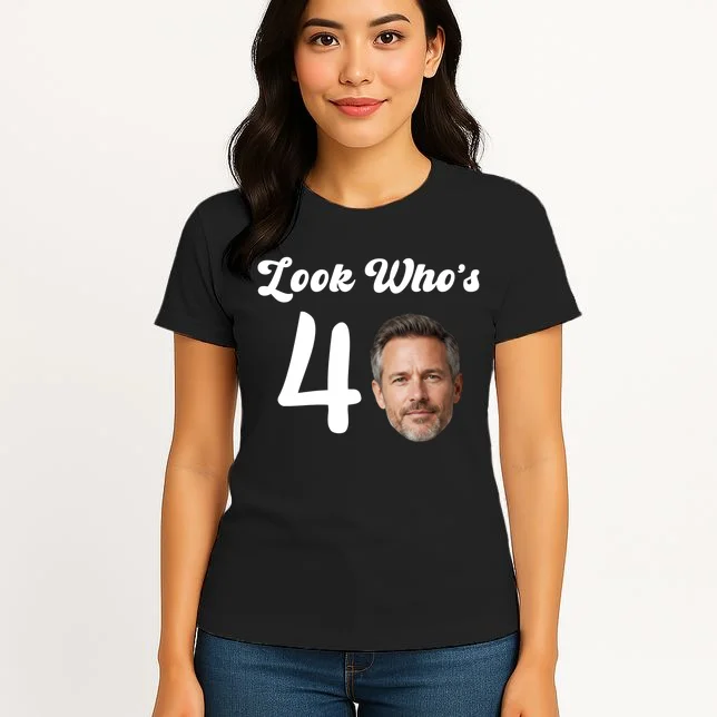 Look Who's Funny Custom Face Birthday Women's T-Shirt - Front 3