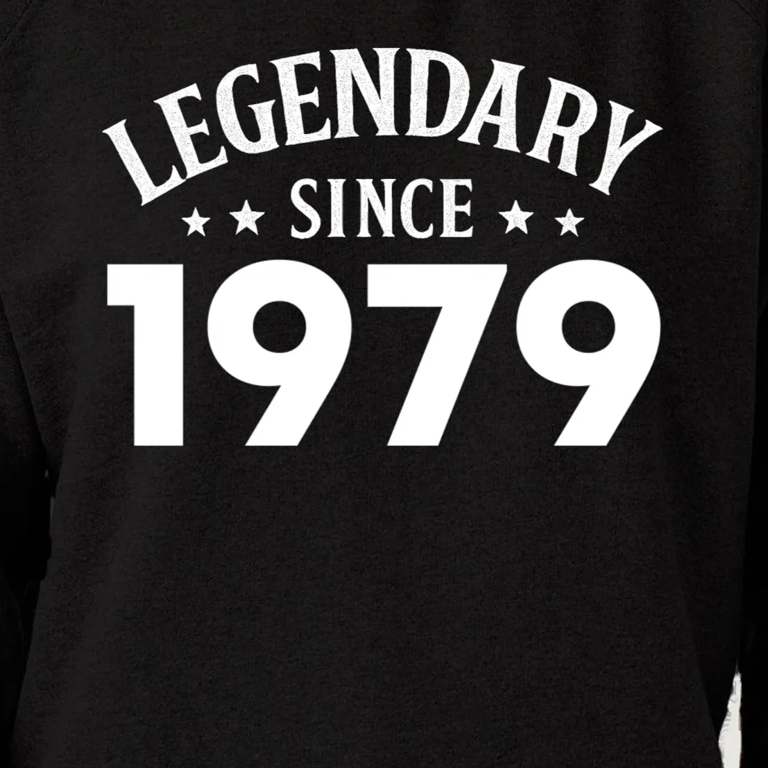 Legendary Since 1979 Vintage Birthday Text Women's Sweatshirt - Front - Close-up