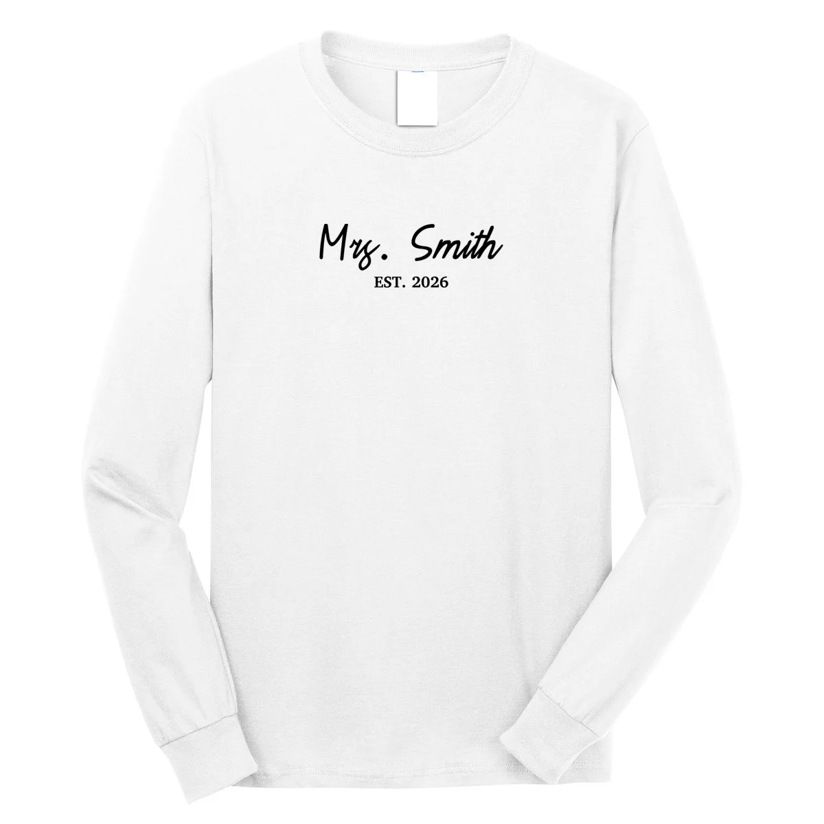 Mrs Custom Text Personalized Last Name Long Sleeve Shirt - Front