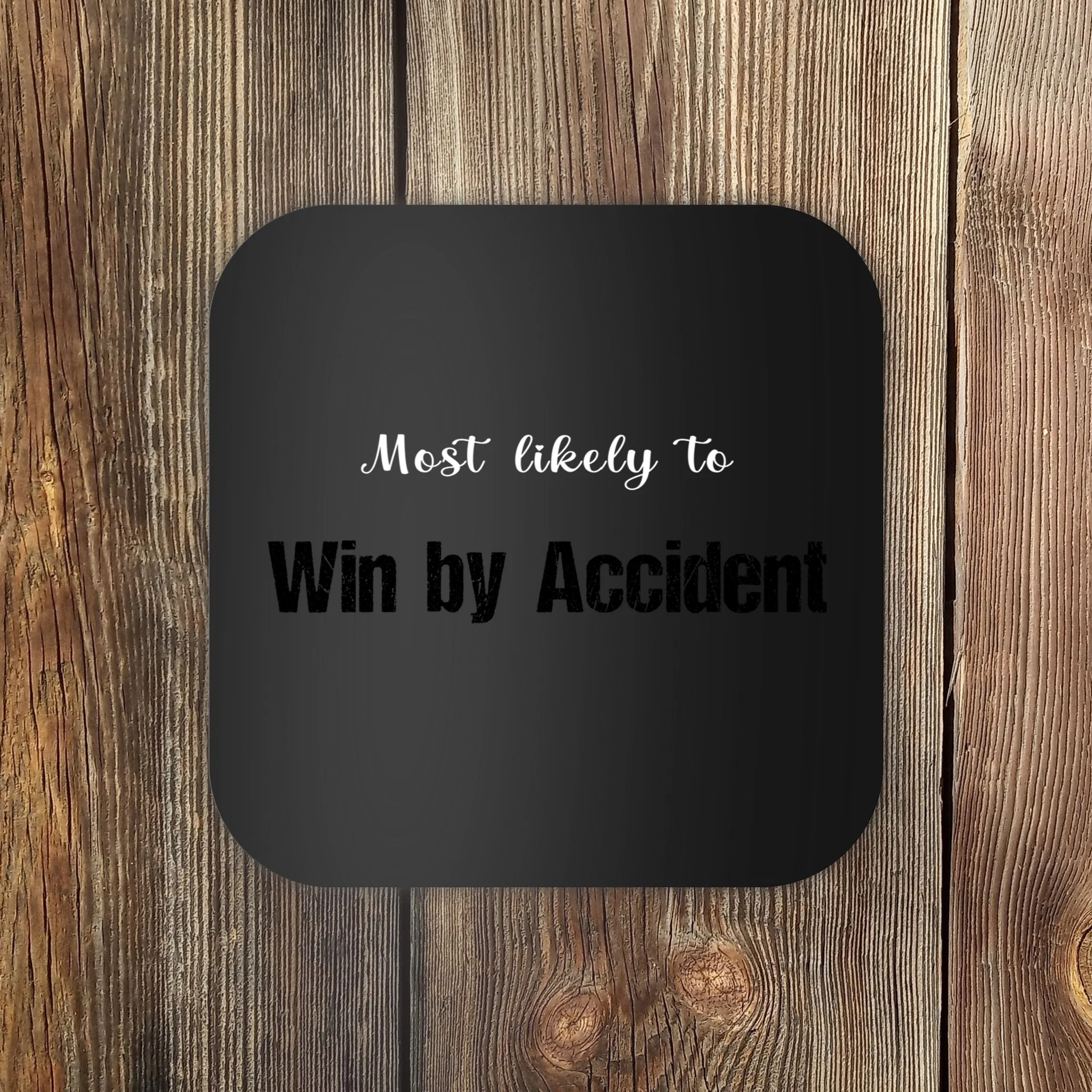 Most Likely To Bowling – Humorous Sports Typography Coaster - Front