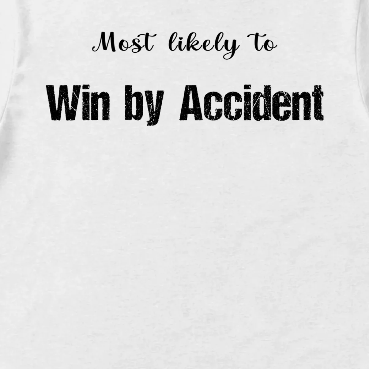 Most Likely To Bowling – Humorous Sports Typography Men's T-Shirt - Front - Close-up