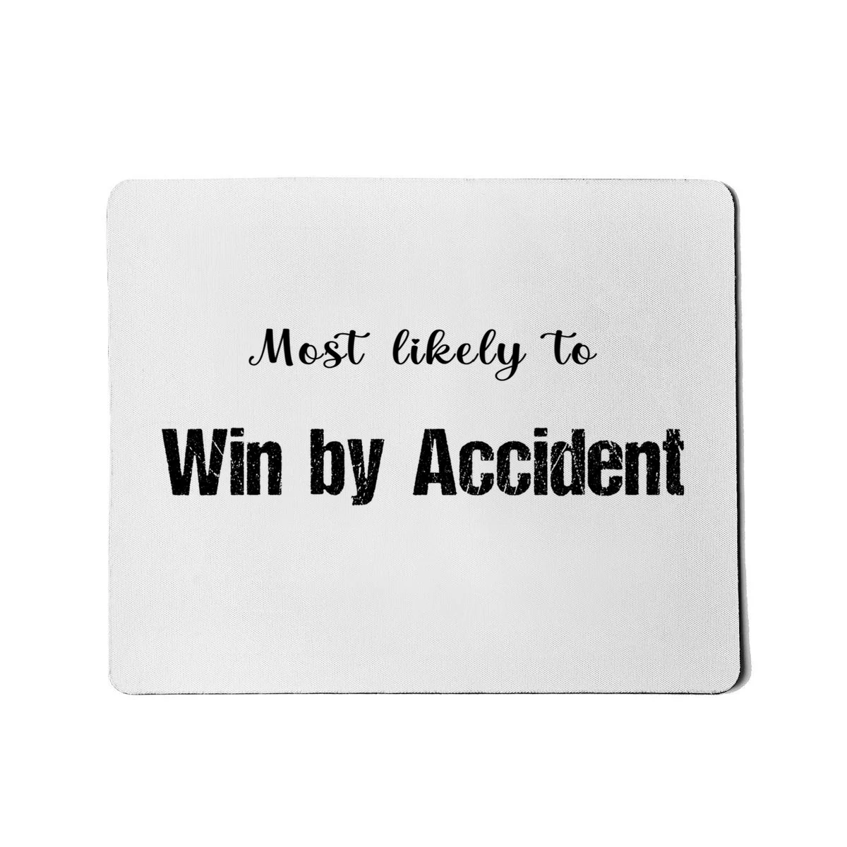 Most Likely To Bowling – Humorous Sports Typography Mouse Pad - Front