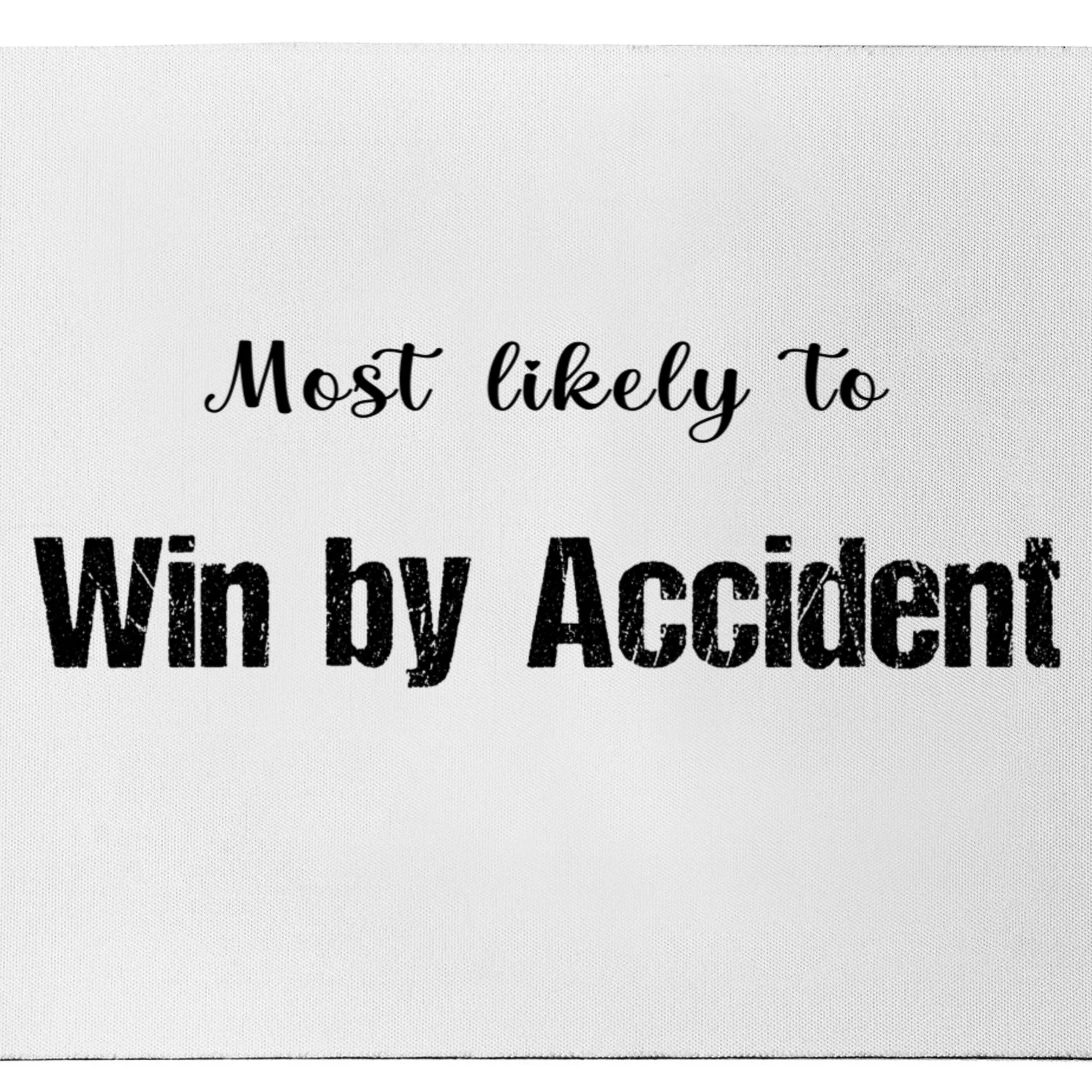 Most Likely To Bowling – Humorous Sports Typography Mouse Pad - Front - Close-up