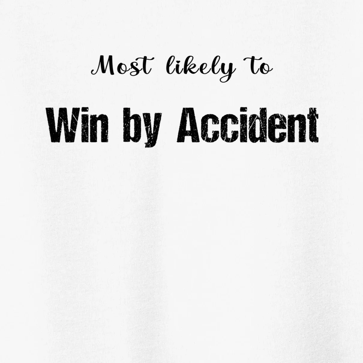 Most Likely To Bowling – Humorous Sports Typography Toddler T-Shirt - Front - Close-up