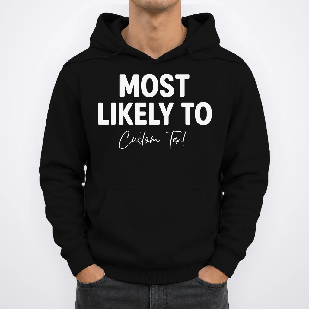Most Likely To Personalized Hoodie - Front 1