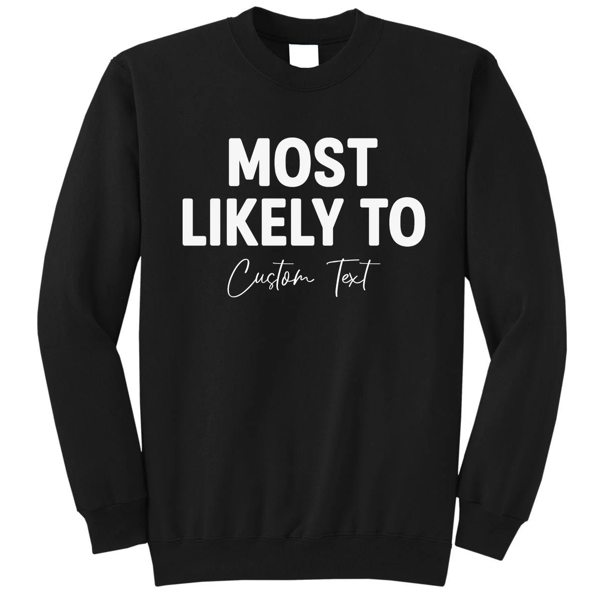 Most Likely To Personalized Sweatshirt - Front