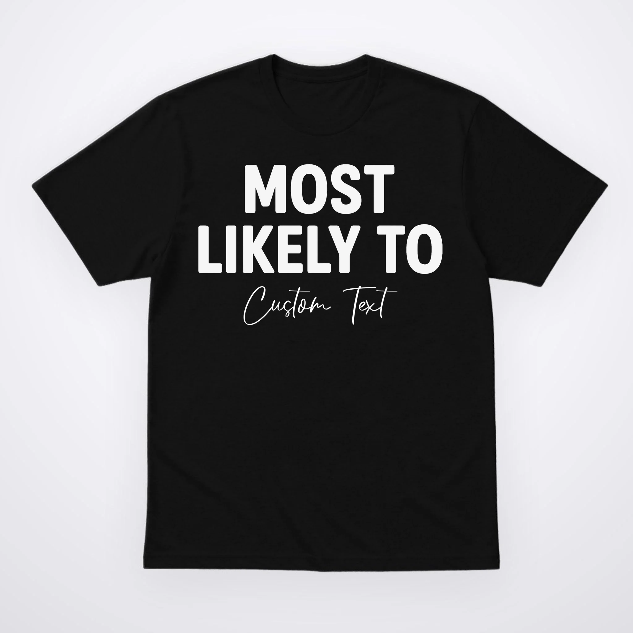 Most Likely To Personalized Men's T-Shirt Front