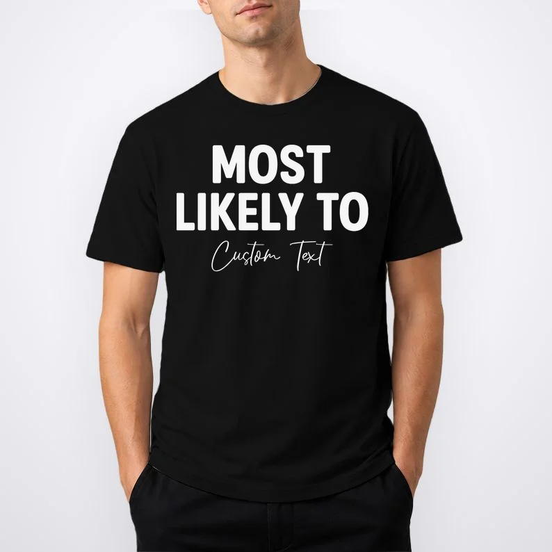 Most Likely To Personalized T-Shirt - Front 1