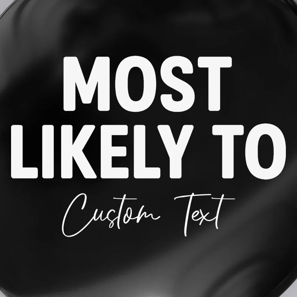 Most Likely To Personalized Button - Front - Close-up