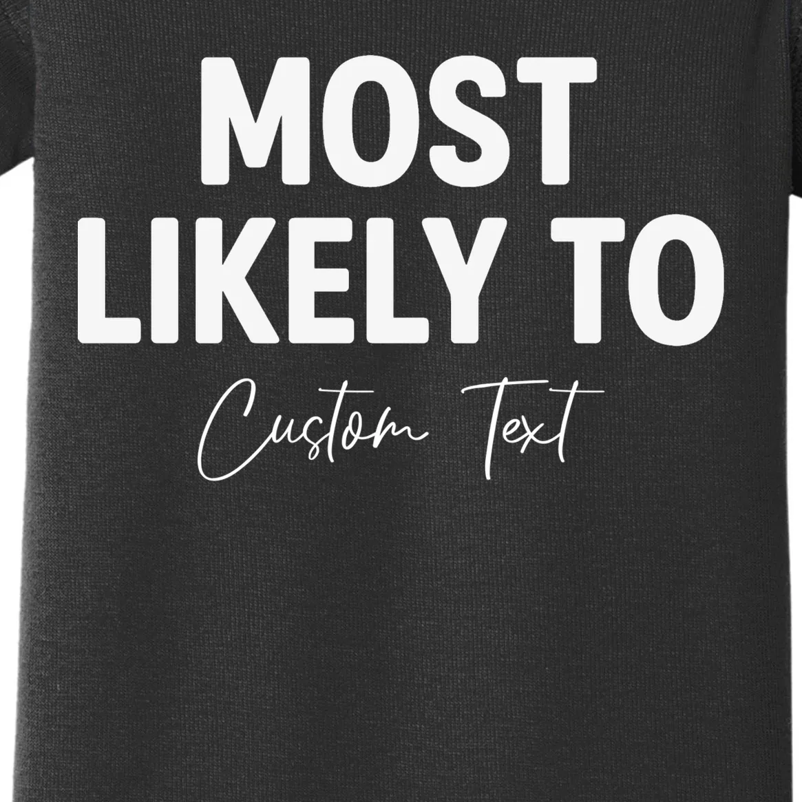 Most Likely To Personalized Baby Bodysuit - Front - Close-up