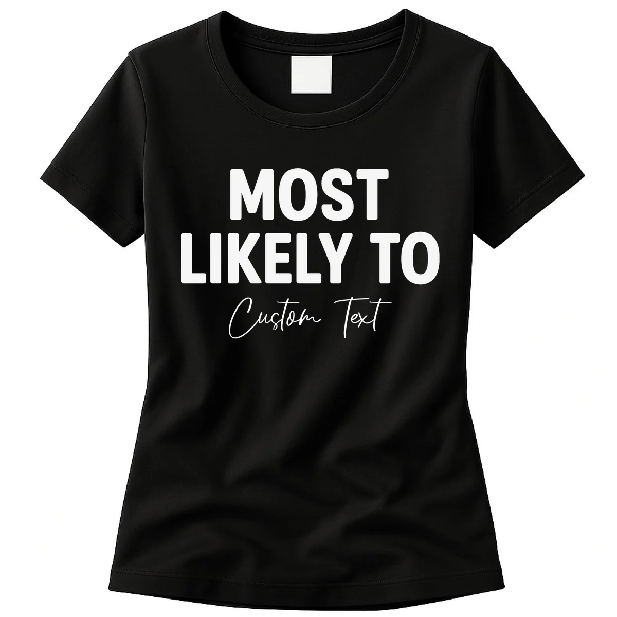 Most Likely To Personalized Women's T-Shirt - Front