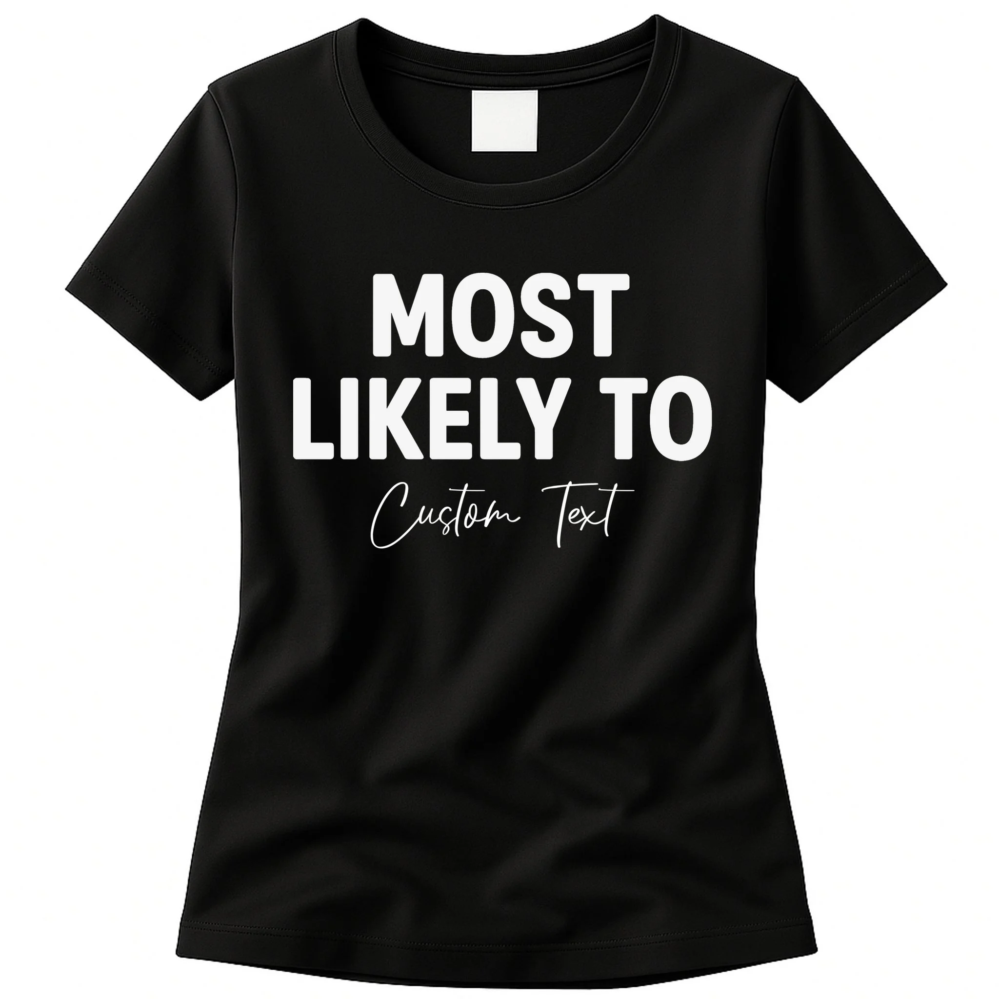 Most Likely To Personalized Women's T-Shirt - Front