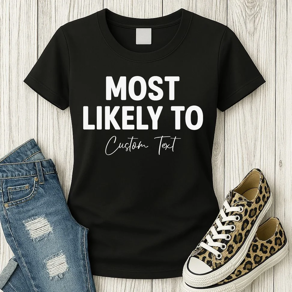 Most Likely To Personalized Women's T-Shirt - Front 2