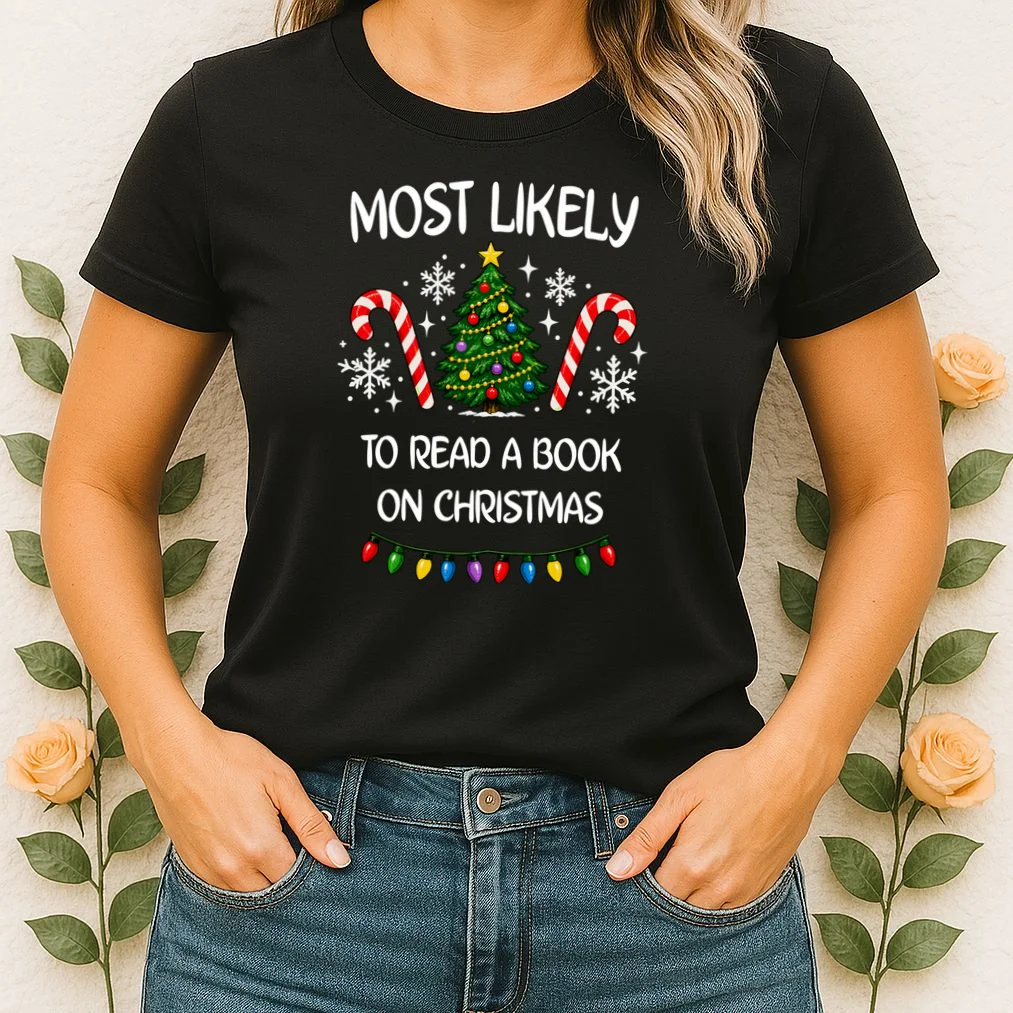 Most Likely to Christmas Personalized Phrase Gift -  Funny Christmas Activity Custom Design Women's T-Shirt - Front 1