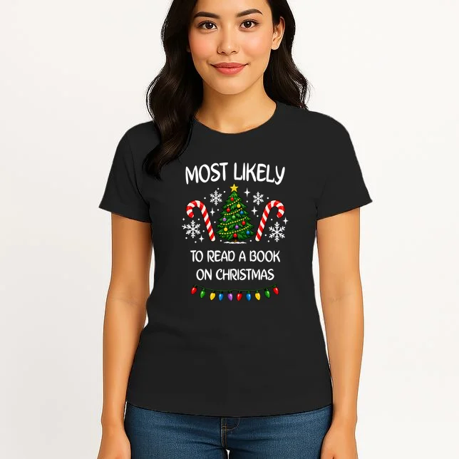 Most Likely to Christmas Personalized Phrase Gift -  Funny Christmas Activity Custom Design Women's T-Shirt - Front 3