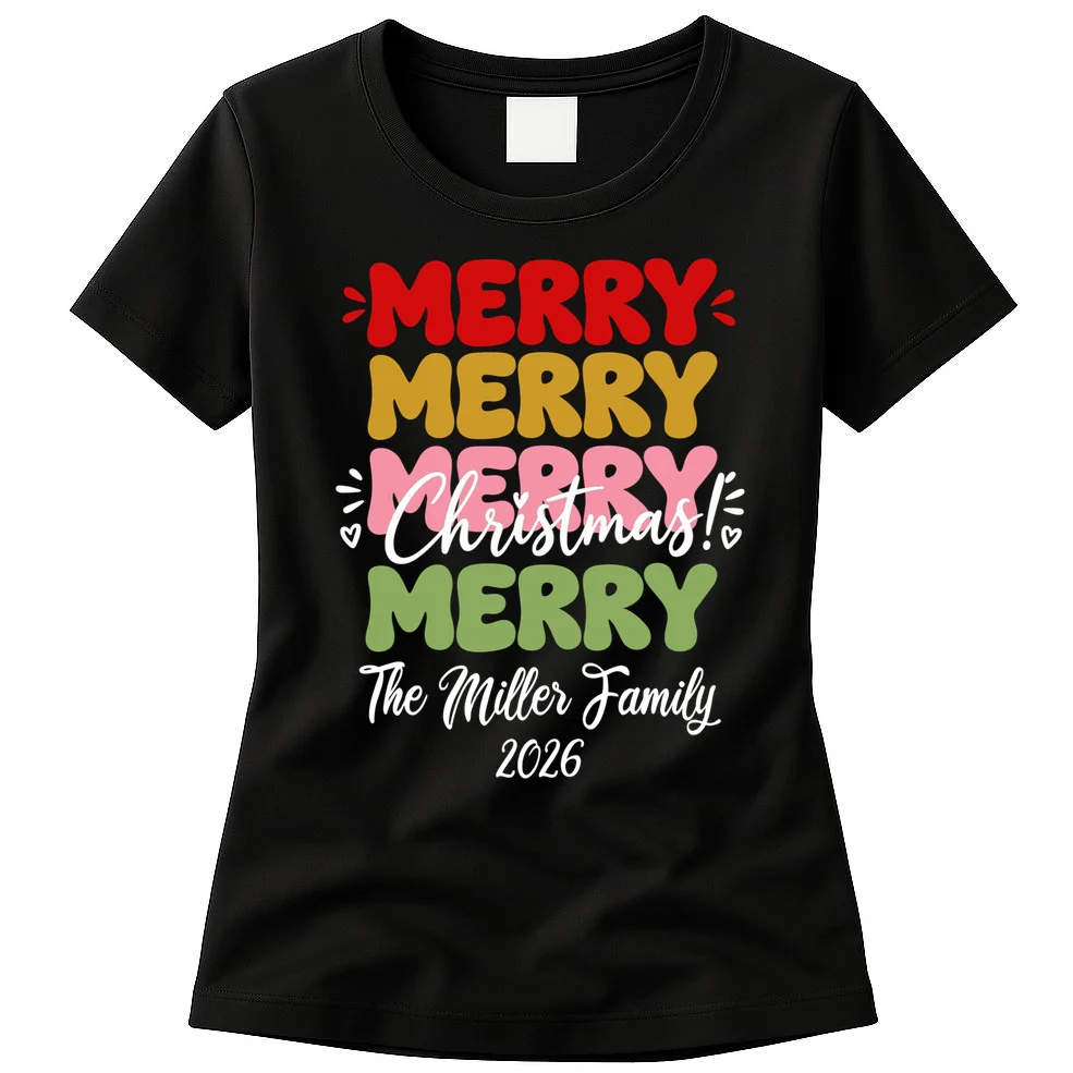 Custom Name and Year Merry Merry Christmas | Personalized Festive Holiday Celebration & Xmas Design Women's T-Shirt Front