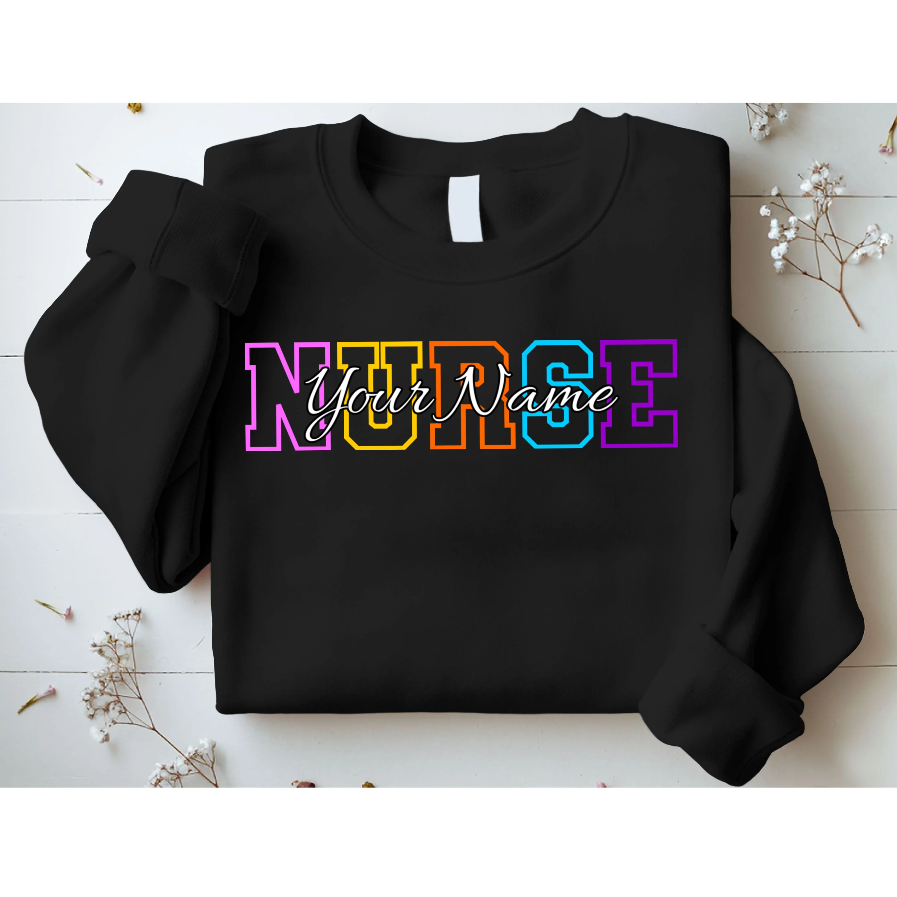 NURSE Your Name Personalized Nurse Custom Name Registered Nurse RN Gift Sweatshirt - Front 1
