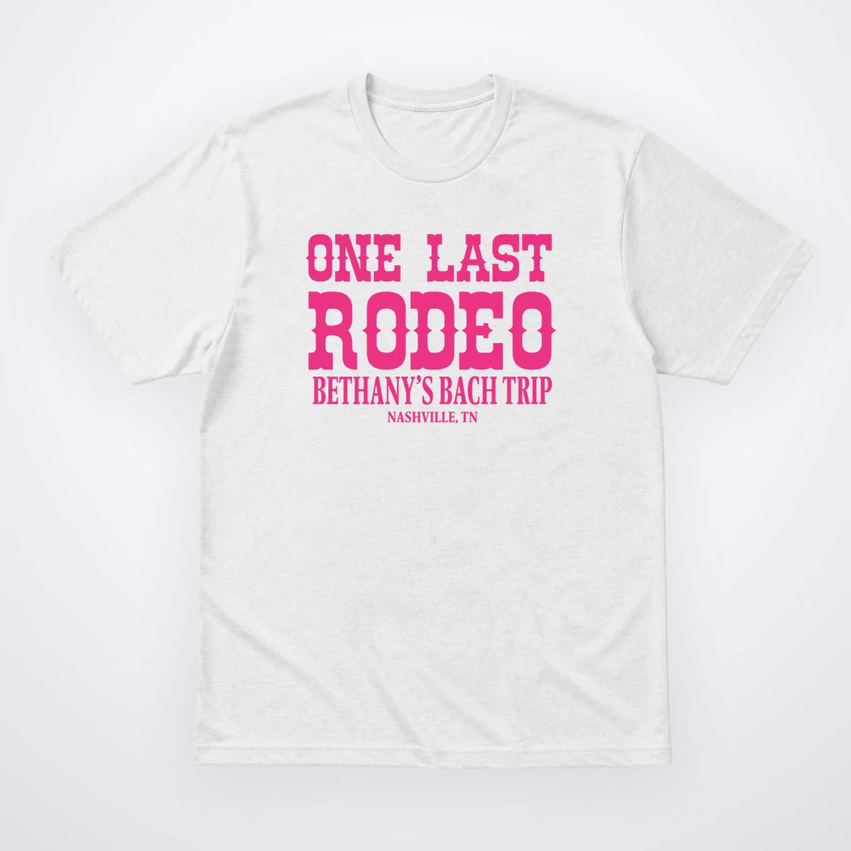 ONE LAST RODEO Bach Trip Nashville Customizable T-Shirt - Front